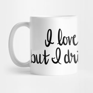 I drink a little Mug